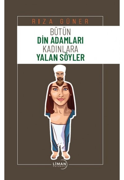 Bütün Din Adamları Kadınlara Yalan Söyler