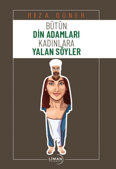 Bütün Din Adamları Kadınlara Yalan Söyler
