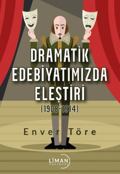Dramatik Edebiyatımızda Eleştiri (1908-1914)