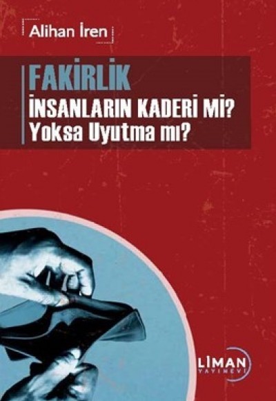 Fakirlik İnsanların Kaderi mi Yoksa Uyutma mı?