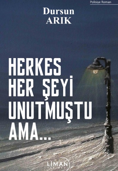 HERKES HERŞEYİ UNUTMUŞTU-DURSUN ARIK