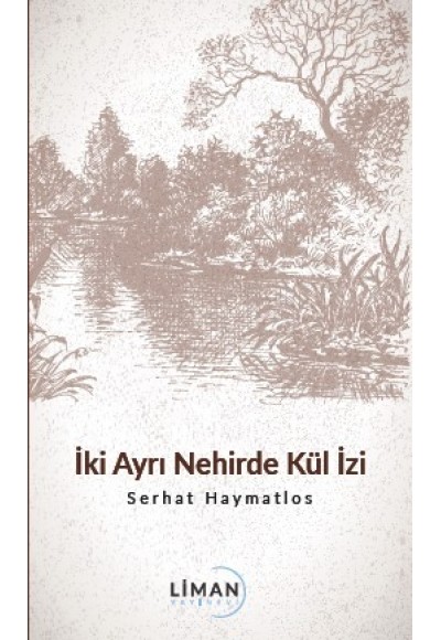 İki Ayrı Nehirde Kül İzi