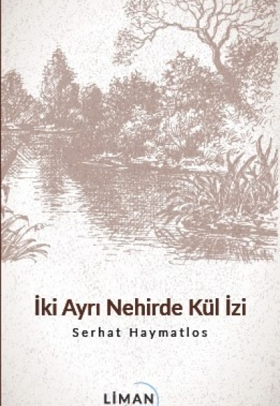 İki Ayrı Nehirde Kül İzi