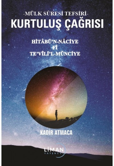 Kurtuluş Çağrısı Mülk Suresi Tefsiri