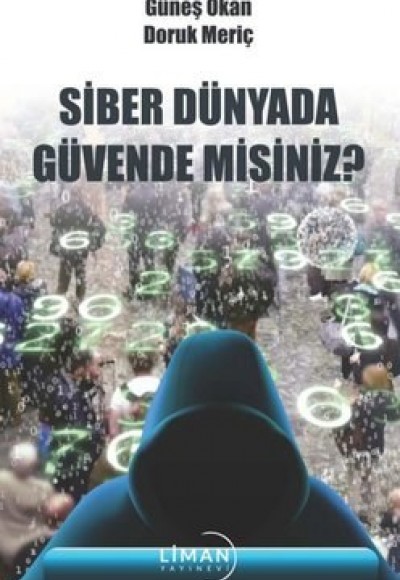 Siber Dünyada Güvende misiniz?