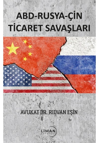 ABD-RUSYA-ÇİN TİCARET SAVAŞLARI