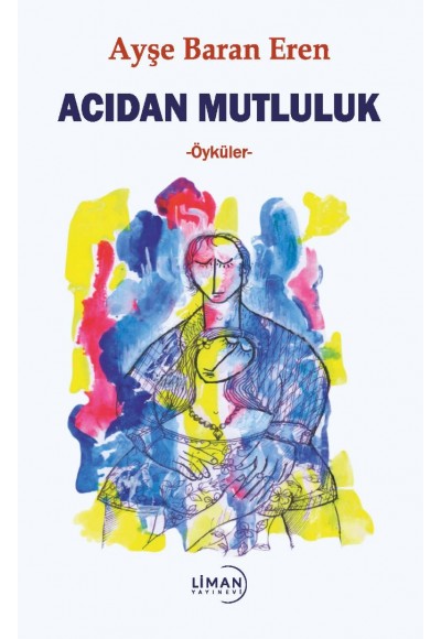 ACIDAN MUTLULUK-AYŞE BARAN EREN