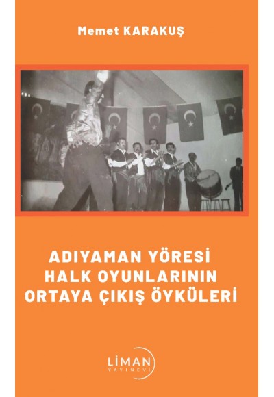 Adıyaman Yöresi̇ Halk Oyunlarinin Ortaya Çikiş Öyküleri̇