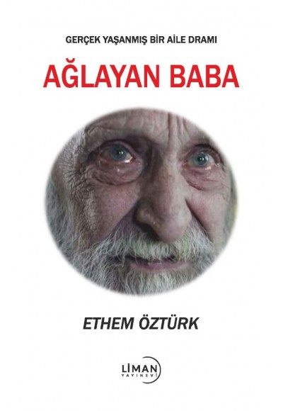 AĞLAYAN BABA-(Gerçek Yaşanmış Bir Aile Dramı)
