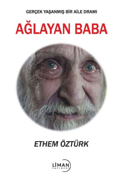 AĞLAYAN BABA-(Gerçek Yaşanmış Bir Aile Dramı)