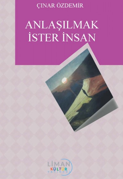 Anlaşılmak İster İnsan