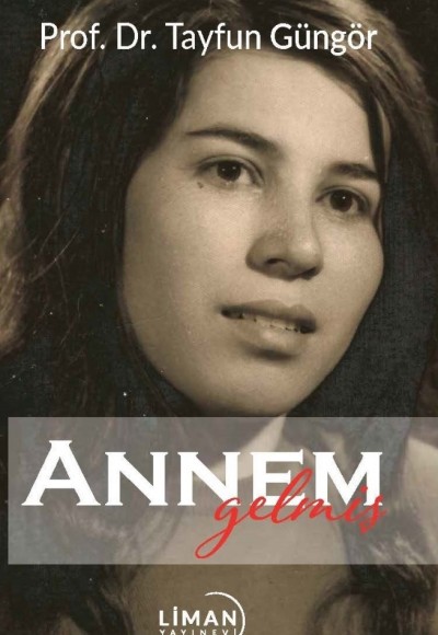 Annem Gelmiş
