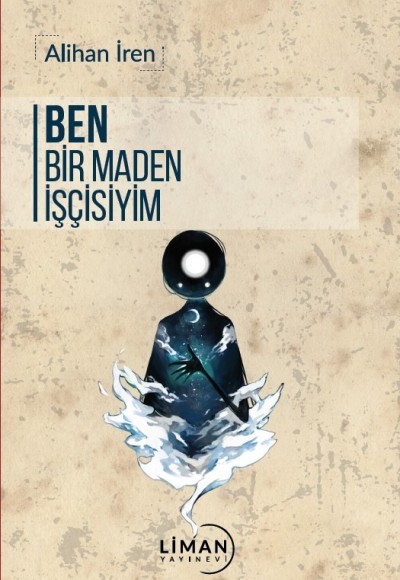 Ben Bir Maden İşçisiyim