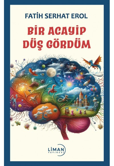 BİR ACAYİP DÜŞ GÖRDÜM-FATİH SERHAT EROL