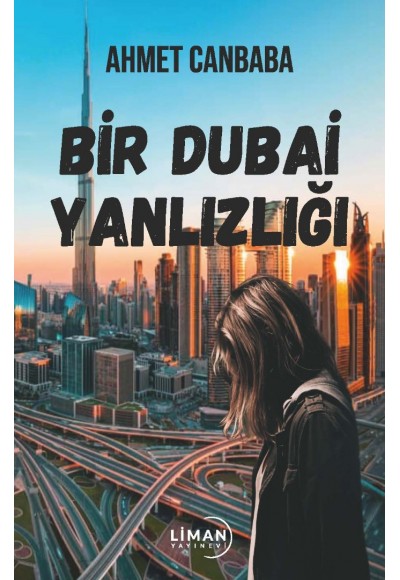 BİR DUBAİ YALNIZLIĞI