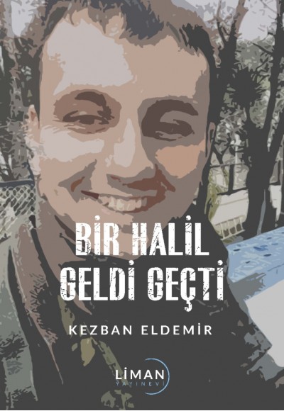 Bir Halil Geldi Geçti