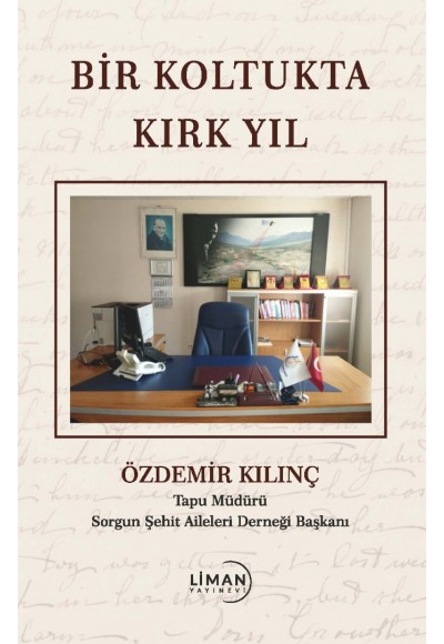 BİR KOLTUKTA KIRK YIL