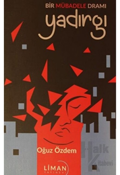 Bir Mübadele Dramı - Yadırgı