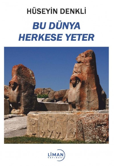 BU DÜNYA HERKESE YETER
