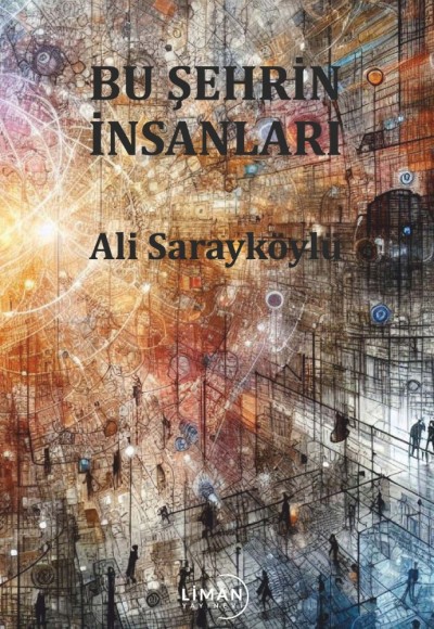 BU ŞEHRİN İNSANLARI-ALİ SARAYKÖYLÜ