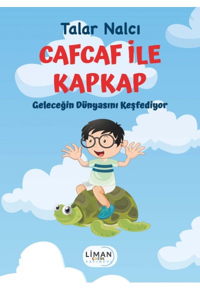 CAFCAF İLE KAPKAP GELECEĞİN DÜNYASINI KEŞFEDİYOR-TALAR NALCI
