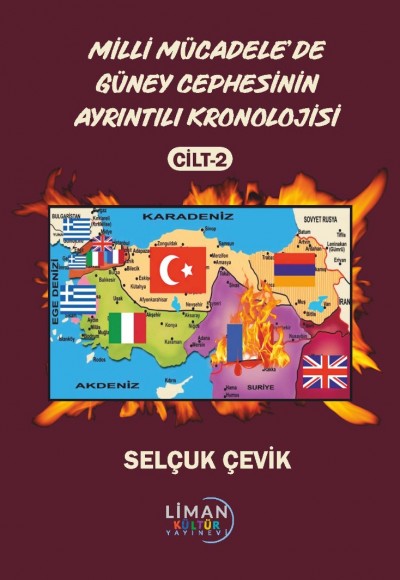 MİLLİ MÜCADELE'DE GÜNEY CEPHESİNİN AYRINTILI KRONOLOJİSİ CİLT 2-SELÇUK ÇEVİK