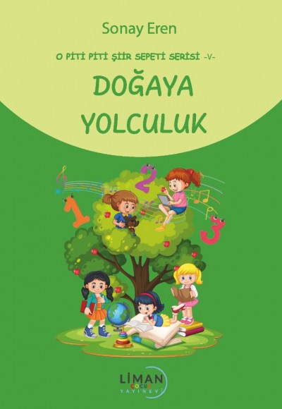 O PİTİ PİTİ ŞİİR SEPETİ SERİSİ – V – DOĞAYA YOLCULUK