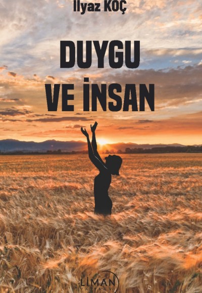 DUYGU VE İNSAN-İLYAZ KOÇ