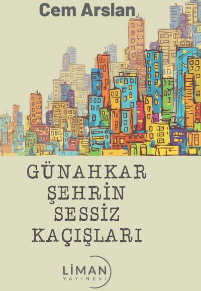 Günahkar Şehrin Sessiz Kaçışları