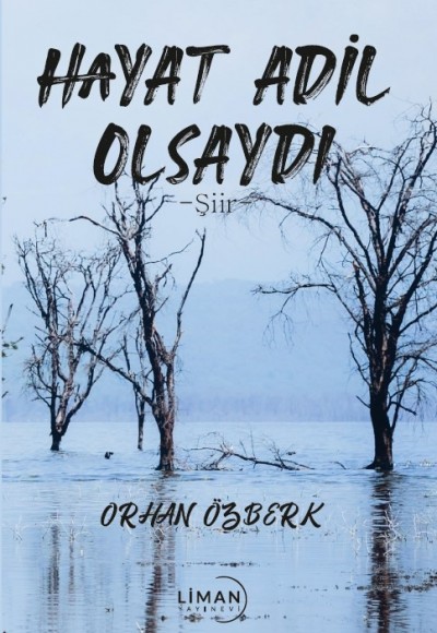 Hayat Adil Olsaydı