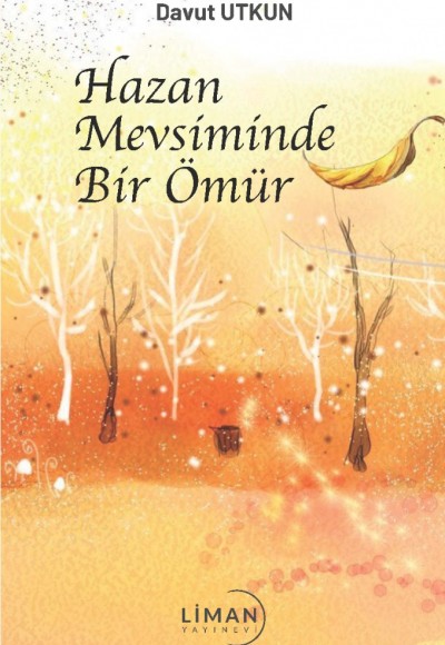Hazan Mevsiminde Bir Ömür
