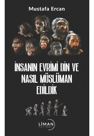 İnsanın Evrimi Di̇n Ve Nasıl Müslüman Edildik
