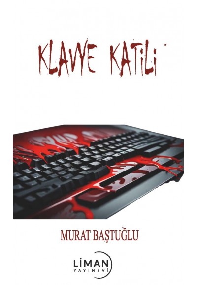 KLAVYE KATİLİ-MURAT BAŞTUĞLU