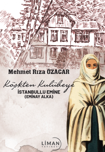 Köşkten Kulübeye-İstanbullu Emine