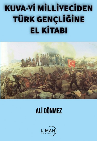 KUVA-Yİ MİLLİYECİDEN TÜRK GENÇLİĞİNE EL KİTABI-ALİ DÖNMEZ