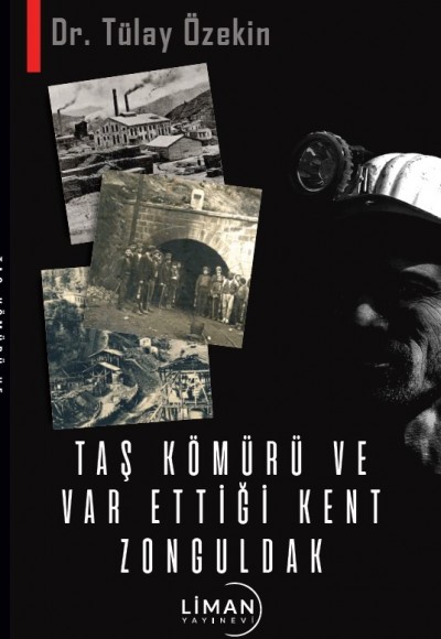 Taş Kömürü Ve Var Ettiği Kent Zonguldak