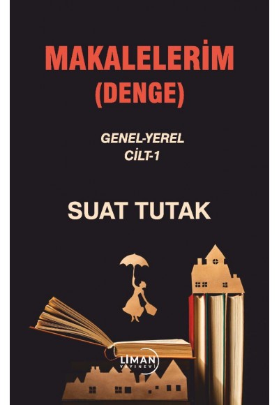 MAKALELERİM (DENGE) GENEL-YEREL CİLT -1
