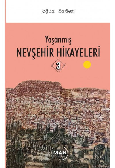 Yaşanmış Nevşehir Hikâyeleri