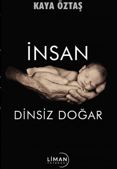 İnsan Di̇nsi̇z Doğar I Kaya Öztaş