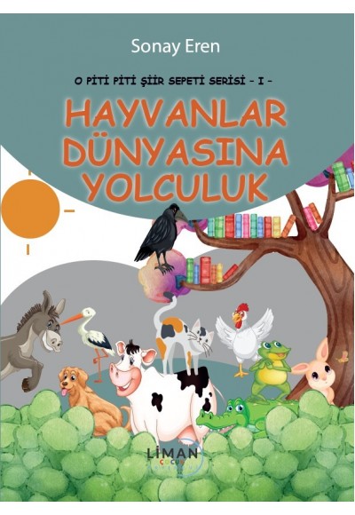 O Pi̇ti̇ Pi̇ti̇ Şi̇i̇r Sepeti̇ Seri̇si̇ -I- Hayvanlar Dünyasına Yolculuk