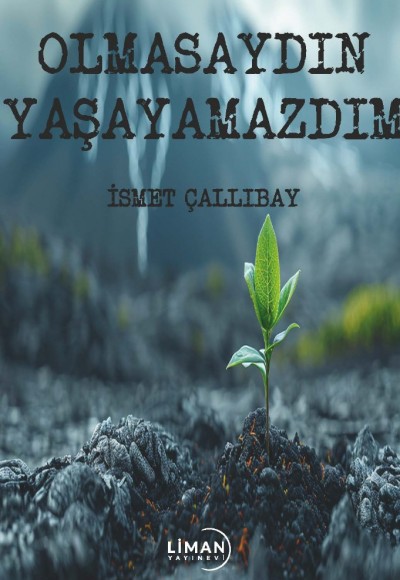 OLMASAYDIN YAŞAYAMAZDIM-İSMET ÇALLIBAY