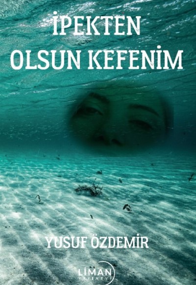 İpekten Olsun Kefeni̇m