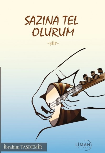Sazına Tel Olurum