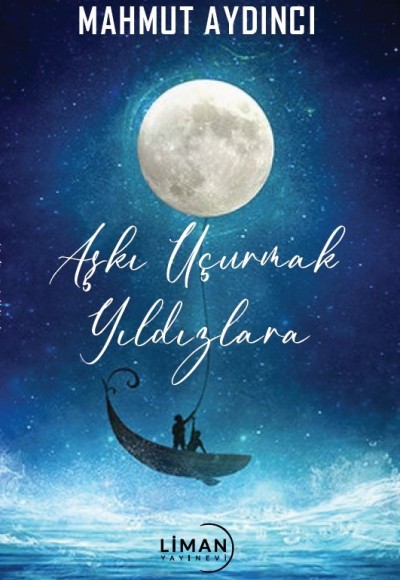 Aşki Uçurmak Yildizlara