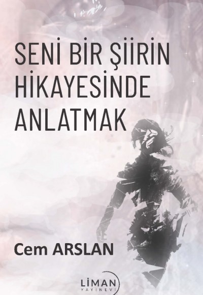 Seni̇ Bi̇r Şi̇i̇ri̇n Hi̇kâyesi̇nde Anlatmak