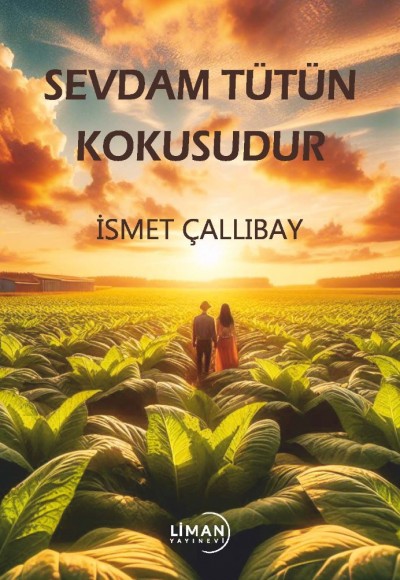 Sevdam Tütün Kokusudur
