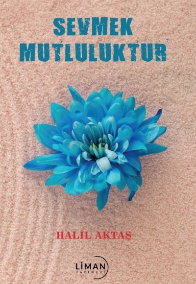 Sevmek Mutluluktur