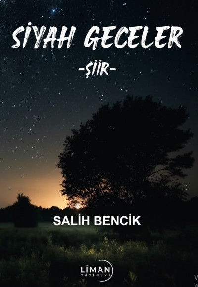 SİYAH GECELER-SALİH BENCİK