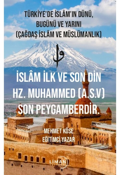Türkiye'de İslam'ın Dünü, Bugünü Ve Yarını (Çağdaş İslâm Ve Müslümanlık)