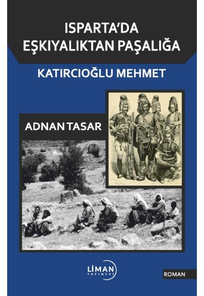 ISPARTA'DA EŞKİYALIKTAN PAŞALIĞA KATIRCIOĞLU MEHMET-ADNAN TASAR